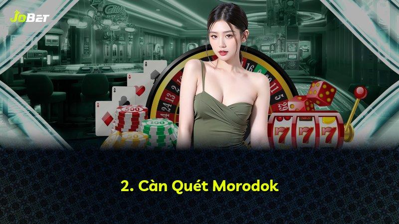 2. Càn Quét Morodok