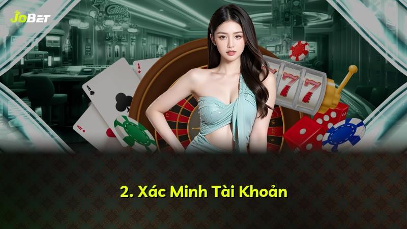 2. Xác Minh Tài Khoản