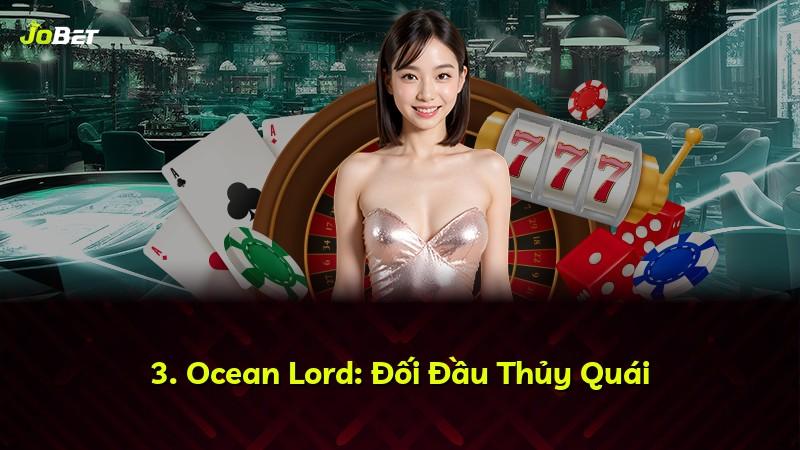 3. Ocean Lord: Đối Đầu Thủy Quái