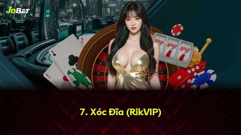 7. Xóc Đĩa (RikVIP)