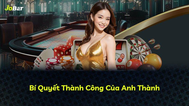 Bí Quyết Thành Công Của Anh Thành