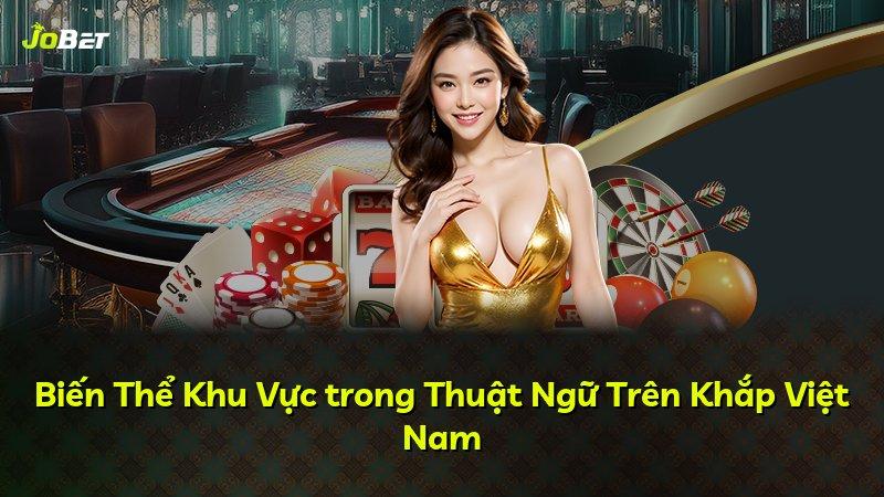 Biến Thể Khu Vực trong Thuật Ngữ Trên Khắp Việt Nam