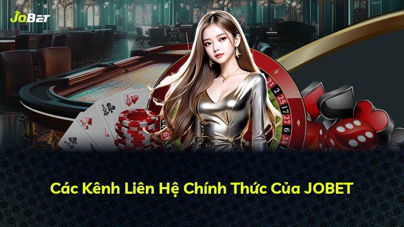 Các Kênh Liên Hệ Chính Thức Của JOBET