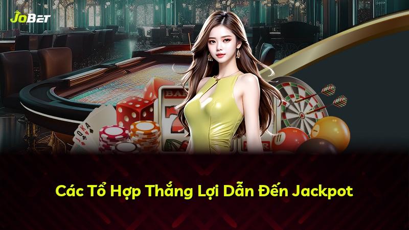 Các Tổ Hợp Thắng Lợi Dẫn Đến Jackpot