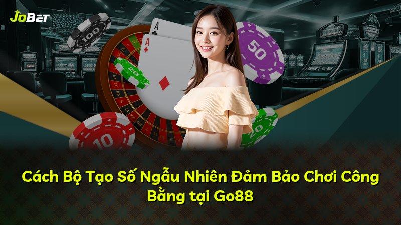 Cách Bộ Tạo Số Ngẫu Nhiên Đảm Bảo Chơi Công Bằng tại Go88