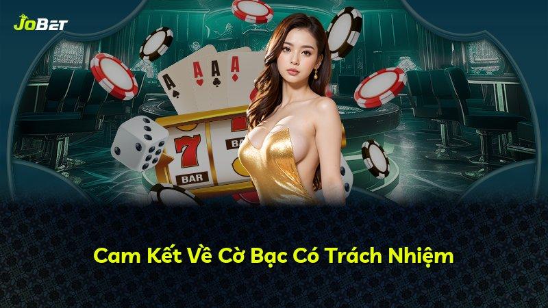 Cam Kết Về Cờ Bạc Có Trách Nhiệm