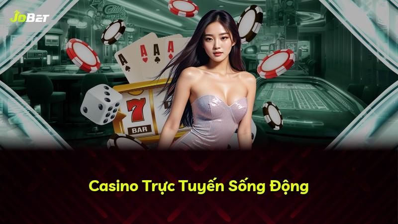 Casino Trực Tuyến Sống Động