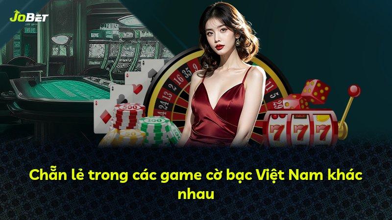 Chẵn lẻ trong các game cờ bạc Việt Nam khác nhau