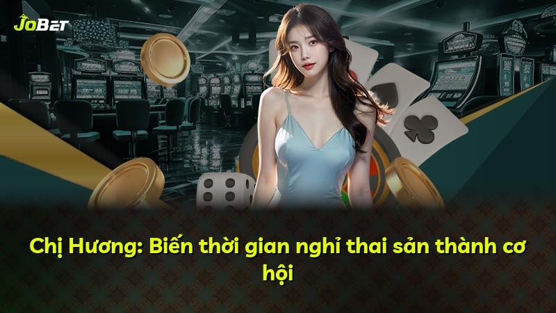 Chị Hương: Biến thời gian nghỉ thai sản thành cơ hội