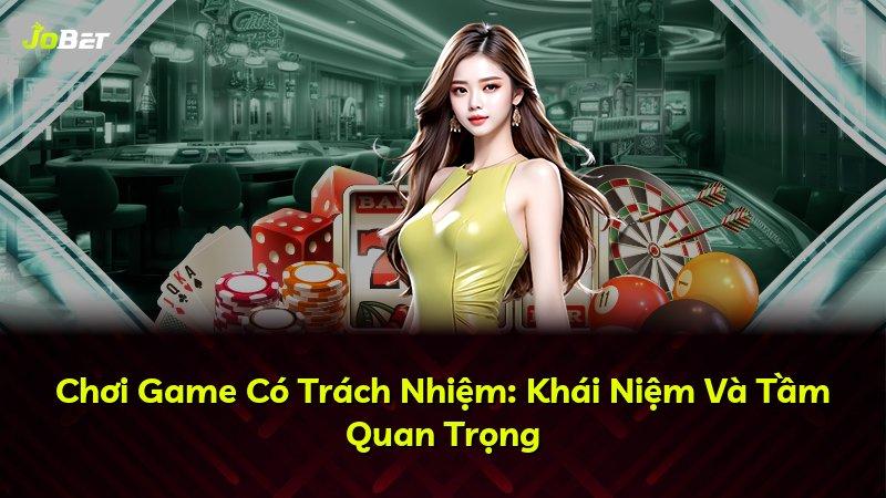 Chơi Game Có Trách Nhiệm: Khái Niệm Và Tầm Quan Trọng