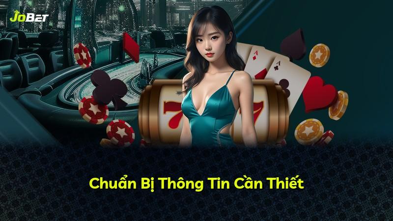 Chuẩn Bị Thông Tin Cần Thiết