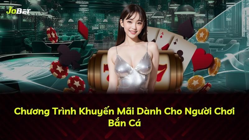 Chương Trình Khuyến Mãi Dành Cho Người Chơi Bắn Cá