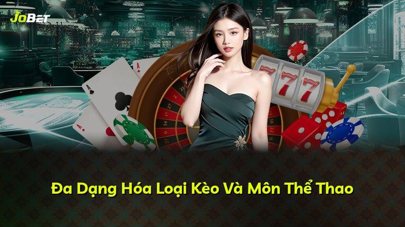 Đa Dạng Hóa Loại Kèo Và Môn Thể Thao