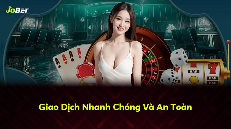 Giao Dịch Nhanh Chóng Và An Toàn