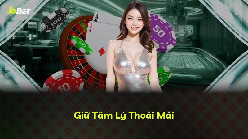 Giữ Tâm Lý Thoải Mái