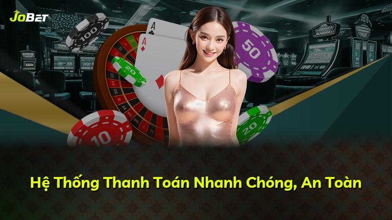 Hệ Thống Thanh Toán Nhanh Chóng, An Toàn