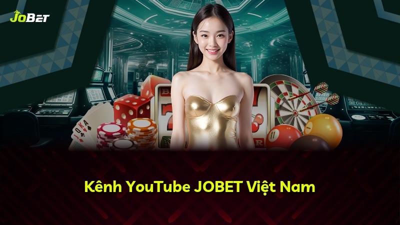 Kênh YouTube JOBET Việt Nam