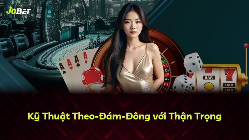 Kỹ Thuật Theo-Đám-Đông với Thận Trọng
