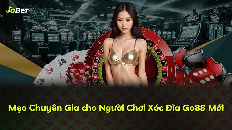 Mẹo Chuyên Gia cho Người Chơi Xóc Đĩa Go88 Mới