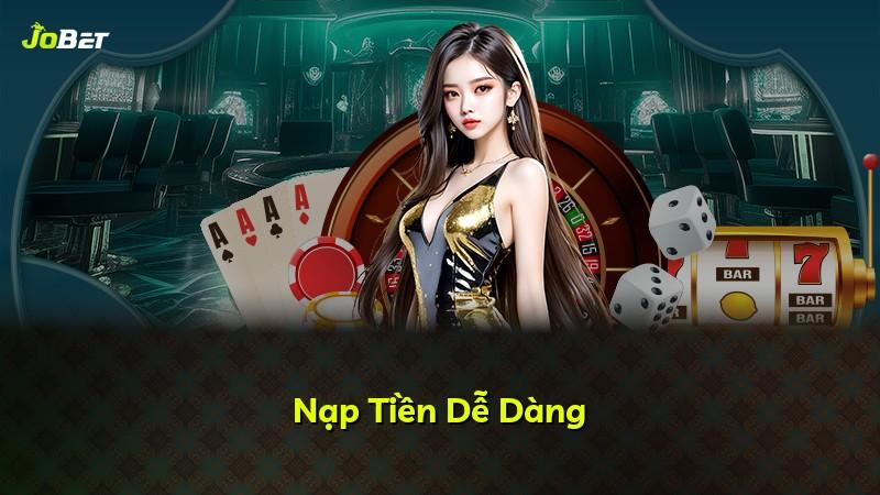 Nạp Tiền Dễ Dàng