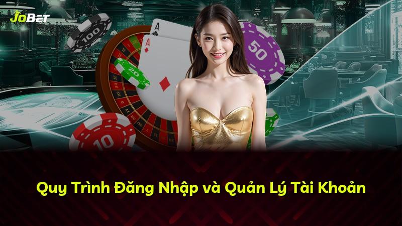 Quy Trình Đăng Nhập và Quản Lý Tài Khoản