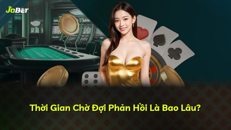 Thời Gian Chờ Đợi Phản Hồi Là Bao Lâu?