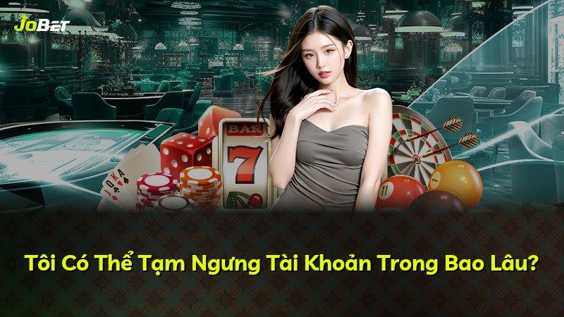 Tôi Có Thể Tạm Ngưng Tài Khoản Trong Bao Lâu?