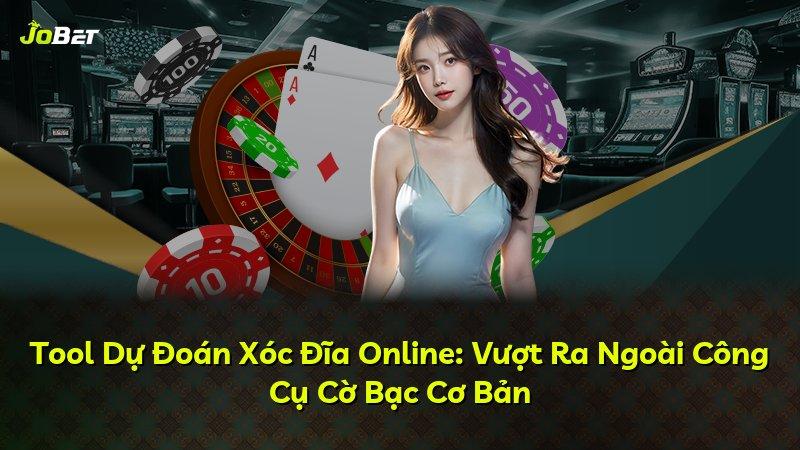 Tool Dự Đoán Xóc Đĩa Online: Vượt Ra Ngoài Công Cụ Cờ Bạc Cơ Bản