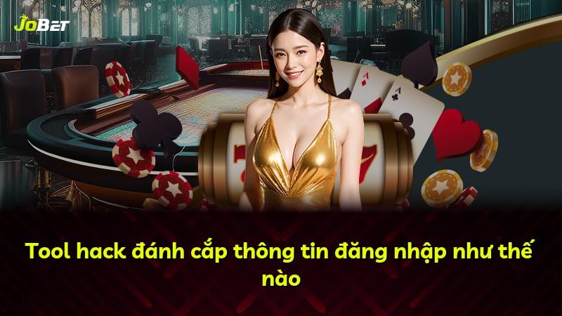 Tool hack đánh cắp thông tin đăng nhập như thế nào