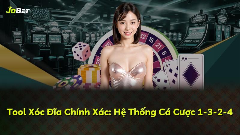 Tool Xóc Đĩa Chính Xác: Hệ Thống Cá Cược 1-3-2-4